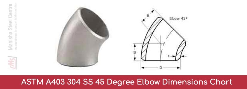 ASTM A403 304 SS 45 Degree Elbow Dimensions Chart