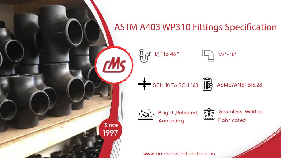 ASTM A403 WP310 Fittings Specification