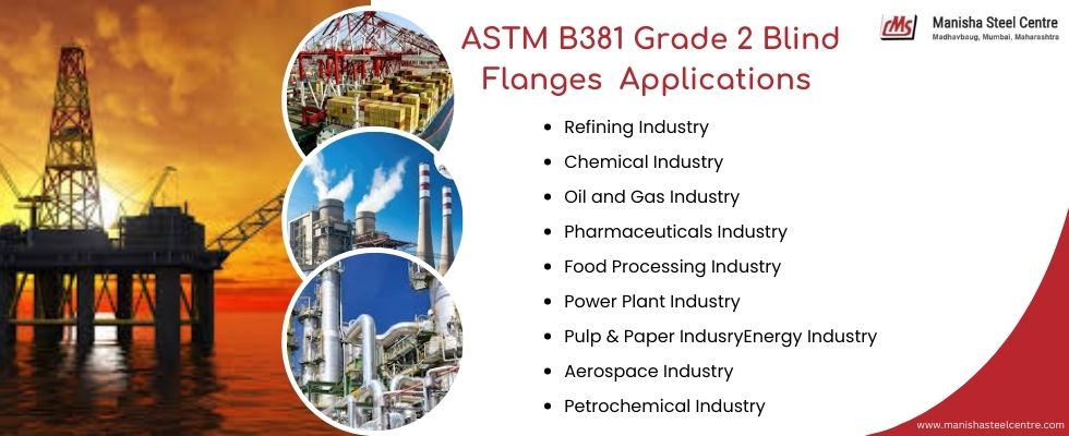 ASTM B381 Grade 2 Blind Flanges Applications 