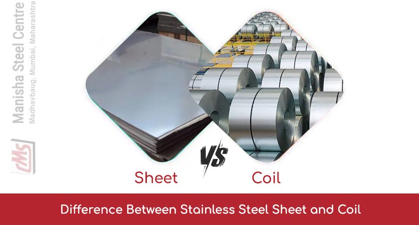 Difference Between Stainless Steel Sheet and Coil