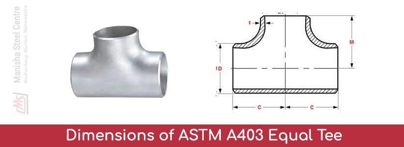 Dimensions of ASTM A403 SS Equal Tee