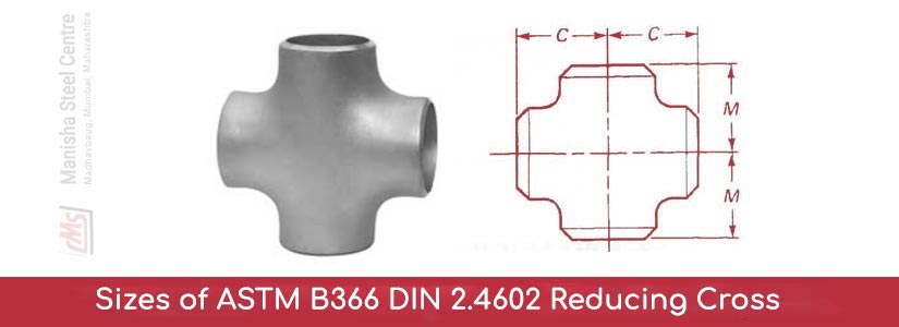 Sizes of ASTM B366 DIN 2.4602 Reducing Cross